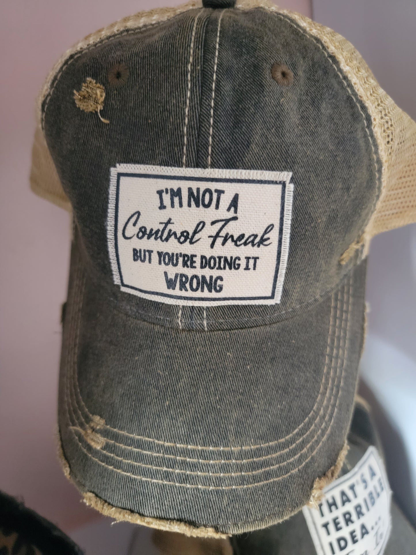 "I'm Not a Control Freak" Hat