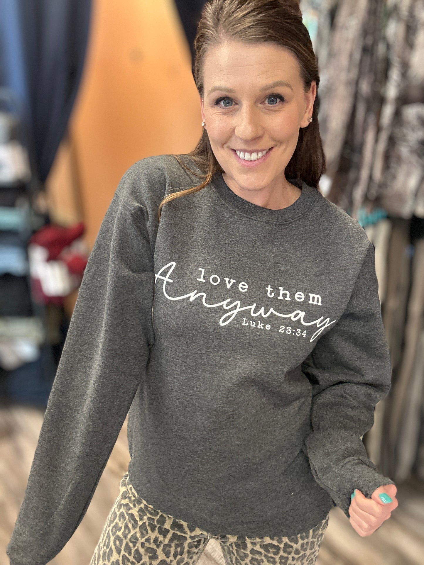 Love them Anyway Sweatshirt