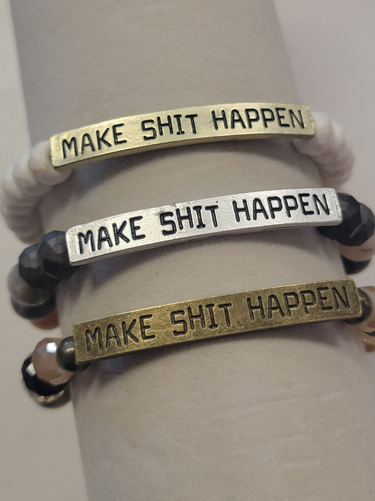 Sassy Bracelet Make Shit Happen